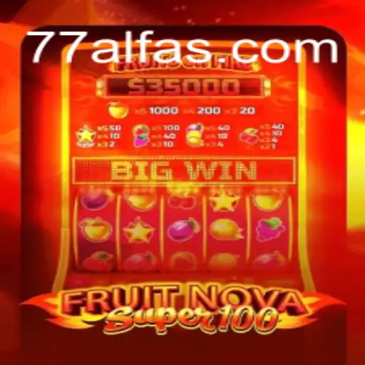 Descubra o Mundo de FruitNovaSuper100: Uma Aventura de Slots com 77ALFA.COM