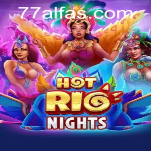 Descubra o Empolgante Mundo de HotRioNights: O Jogo de Casino Inovador promovido por 77ALFA.COM
