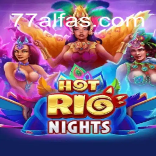 Descubra o Empolgante Mundo de HotRioNights: O Jogo de Casino Inovador promovido por 77ALFA.COM